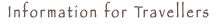Information for Travellers